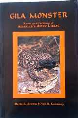 9780944383186-0944383181-Gila Monster: Facts and Folklore of America's Aztec Lizard