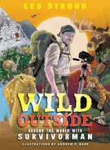 9781773215075-1773215078-Wild Outside: Around the World with Survivorman