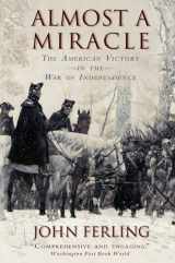 9780195382921-0195382927-Almost A Miracle: The American Victory in the War of Independence