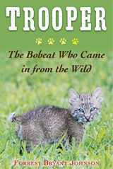 9781510728226-1510728228-Trooper: The Bobcat Who Came in from the Wild