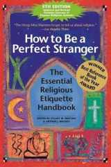 9781594732942-1594732949-How to Be a Perfect Stranger (5th Edition): The Essential Religious Etiquette Handbook