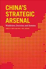 9781647120795-1647120799-China's Strategic Arsenal: Worldview, Doctrine, and Systems