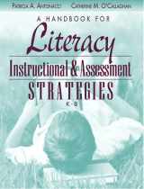 9780205422173-0205422179-A Handbook For Literacy Instructional And Assessment Strategies, K-8