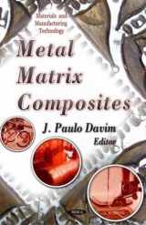 9781612097718-1612097715-Metal Matrix Composites (Materials and Manufacturing Technology)