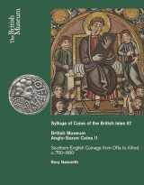 9780714118246-0714118249-Anglo-Saxon Coins II: Southern English Coinage from Offa to Alfred c. 760–880 (Sylloge of Coins of the British Isles)