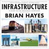 9780393349832-0393349837-Infrastructure: A Guide to the Industrial Landscape