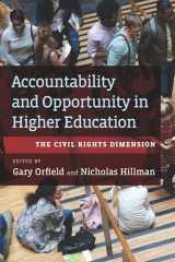 9781682531471-1682531473-Accountability and Opportunity in Higher Education: The Civil Rights Dimension
