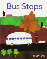 9781452107554-1452107556-Bus Stops 2013 Edition bb (Taro Gomi)
