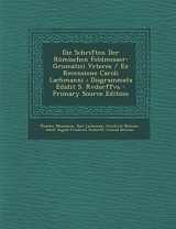 9781295784035-1295784033-Die Schriften Der Romischen Feldmesser: Gromatici Veteres / Ex Recensione Caroli Lachmanni; Diagrammata Edidit S. Rvdorffvs - Primary Source Edition (German Edition)