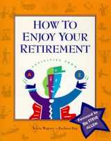 9781889242026-1889242020-How to Enjoy Your Retirement: Activities from A to Z