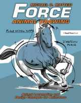 9781138403178-1138403172-Force: Animal Drawing: Animal locomotion and design concepts for animators (Force Drawing Series)