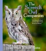 9781643261898-1643261894-The Screech Owl Companion: Everything You Need to Know about These Beneficial Raptors