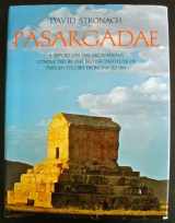 9780198131908-0198131909-Pasargadae: A report on the excavations conducted by the British Institute of Persian Studies from 1961 to 1963