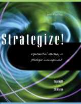 9780324259124-0324259123-Strategize! Experiential Exercises in Strategic Management