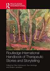9780367633707-0367633701-The Routledge International Handbook of Therapeutic Stories and Storytelling (Routledge International Handbooks)