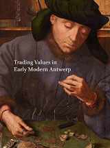 9789004272156-9004272151-Netherlands Yearbook for History of Art / Nederlands Kunsthistorisch Jaarboek 64 (2014): Trading Values in Early Modern Antwerp