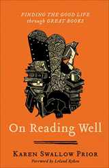 9781587433962-1587433966-On Reading Well: Finding the Good Life through Great Books