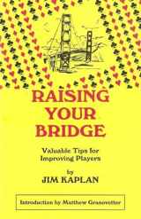 9780910791649-0910791643-Raising Your Bridge - Valuable Tips for Improving Players