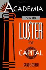 9780816622313-0816622310-Academia and the Luster of Capital