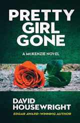 9781643960197-1643960199-Pretty Girl Gone (A McKenzie Novel)