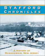9780945582724-0945582722-Stafford Chronicles: A History of Manahawkin, New Jersey