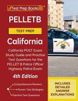 9781628459586-1628459581-PELLETB Test Prep California: California POST Exam Study Guide and Practice Test Questions for the PELLET B Police Officer Highway Patrol Exam [4th Edition]