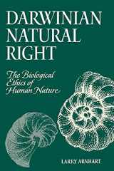9780791436943-0791436942-Darwinian Natural Right: The Biological Ethics of Human Nature (Suny Series, Philosophy & Biology) (Suny Series in Philosophy and Biology)