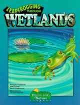 9780941042185-0941042189-Leapfrogging Through Wetlands (Discovery Library)