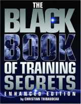 9780978110567-0978110560-The Black Book of Training Secrets