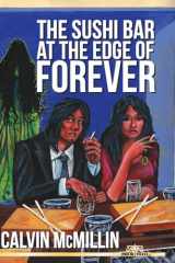 9781530327713-1530327717-The Sushi Bar At The Edge Of Forever