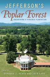 9780813039886-0813039886-Jefferson's Poplar Forest: Unearthing a Virginia Plantation