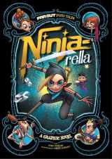 9781474710251-1474710255-Ninja-Rella: A Graphic Novel (Far Out Fairy Tales: Far Out Fairy Tales)
