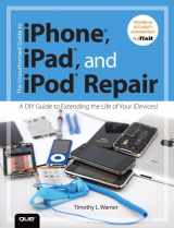 9780789750730-0789750732-The Unauthorized Guide to iPhone, iPad, and iPod Repair: A DIY Guide to Extending the Life of Your iDevices!