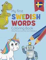 9781913382117-1913382117-My First Swedish Words Coloring Book - Mina första svenska ord målarbok: Bilingual children’s coloring book in Swedish and English - a fun way to learn Swedish for kids (Coloring Sweden)