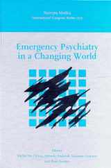 9780444500175-0444500170-Emergency Psychiatry in a Changing World: Proceedings of the 5th World Congress of the International Association for Emergency Psychiatry, Brussels, ... October 1998 (International Congress Series)