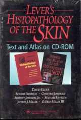 9780781720885-0781720885-Lever's Histopathology of The Skin: Text and Atlas On CD-ROM (For Windows & Macintosh)