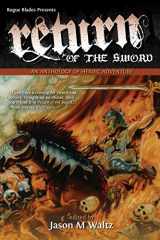 9780982053607-0982053606-Return of the Sword: An Anthology of Heroic Adventure