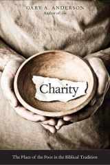 9780300181333-0300181337-Charity: The Place of the Poor in the Biblical Tradition