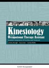 9781556429675-1556429673-Kinesiology for the Occupational Therapy Assistant: Essential Components of Function and Movement