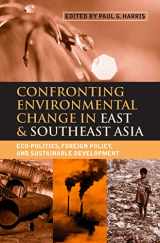 9781853839719-185383971X-Confronting Environmental Change in East and Southeast Asia: Eco-politics, Foreign Policy and Sustainable Development