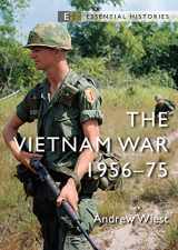 9781472851123-1472851129-The Vietnam War: 1956–75 (Essential Histories)