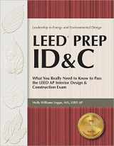 9781591261865-1591261864-LEED PREP: What You Really Need to Know to Pass the LEED AP Interior Design & Construction Exam