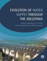 9781843395409-1843395401-Evolution of Water Supply Through the Millennia