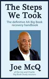 9781783754083-1783754087-The Steps We Took: The definitive AA Big Book Recovery handbook (Addiction Recovery) (Volume 8)
