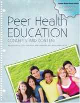9781609273439-1609273435-Peer Health Education: Concepts and Content