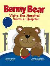 9780980006100-0980006104-Benny Bear Visits the Hospital (English and Spanish Edition) (English and Spanish Edition)