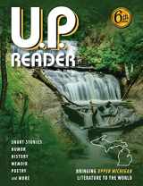 9781615996605-1615996605-U.P. Reader -- Volume #6: Bringing Upper Michigan Literature to the World