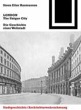 9783034608206-3034608209-LONDON. The Unique City: Die Geschichte einer Weltstadt (Bauwelt Fundamente, 149) (German Edition)