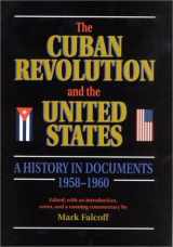 9781884750021-1884750028-The Cuban Revolution and the United States: A History in Documents, 1958-1960