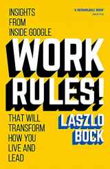 9781444792362-1444792369-Work Rules!: Insights from Inside Google That Will Transform How You Live and Lead